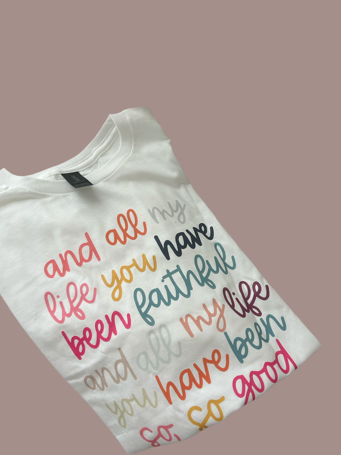 All my life you have been faithful short sleeve TEE